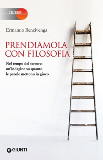 Prendiamola con filosofia, Ermanno Bencivenga - Ebook - 9788809856189