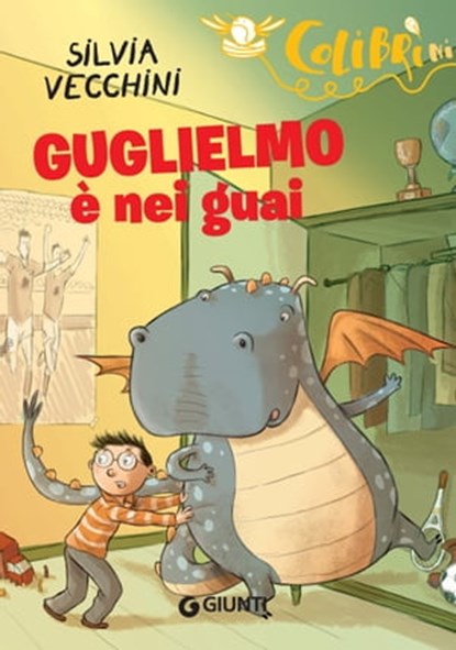 Guglielmo è nei guai, Silvia Vecchini - Ebook - 9788809876668