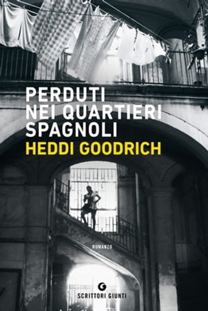 Perduti nei Quartieri Spagnoli, Heddi Goodrich - Ebook - 9788809882256