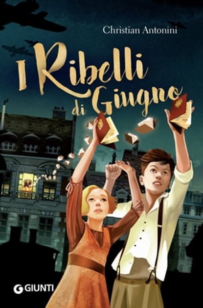 I ribelli di giugno, Christian Antonini - Ebook - 9788809883611