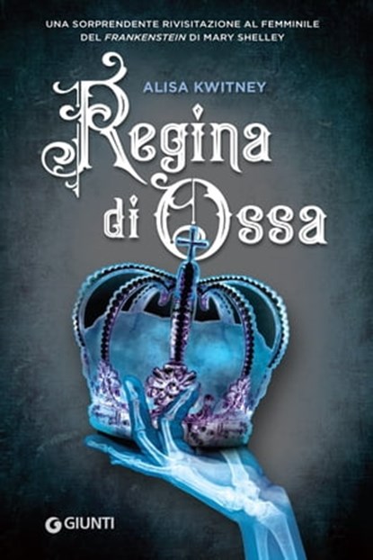 Regina di Ossa, Alisa Kwitney - Ebook - 9788809886230