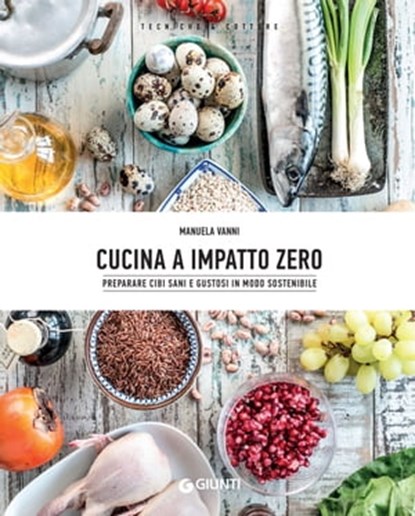 Cucina a impatto zero, Manuela Vanni - Ebook - 9788809888784