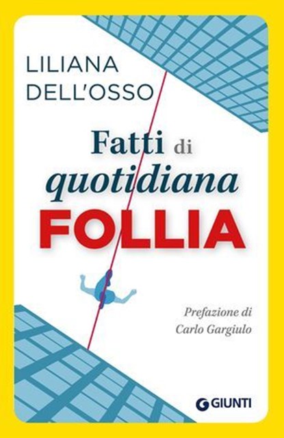 Fatti di quotidiana follia, Liliana Dell'Osso ; Carlo Gargiulo - Ebook - 9788809894952