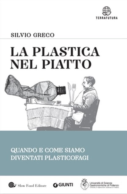 La plastica nel piatto, Silvio Greco ; Roberto Danovaro - Ebook - 9788809900332
