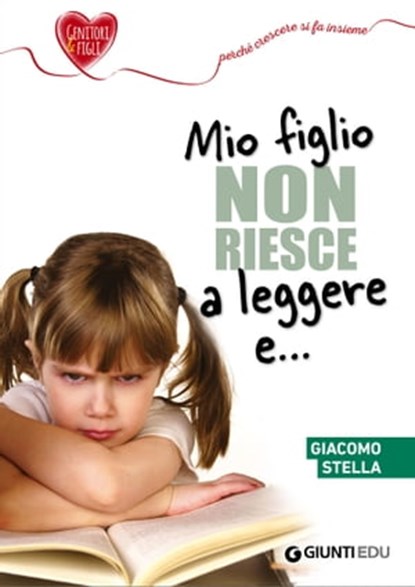 Mio figlio non riesce a leggere, Giacomo Stella - Ebook - 9788809904033