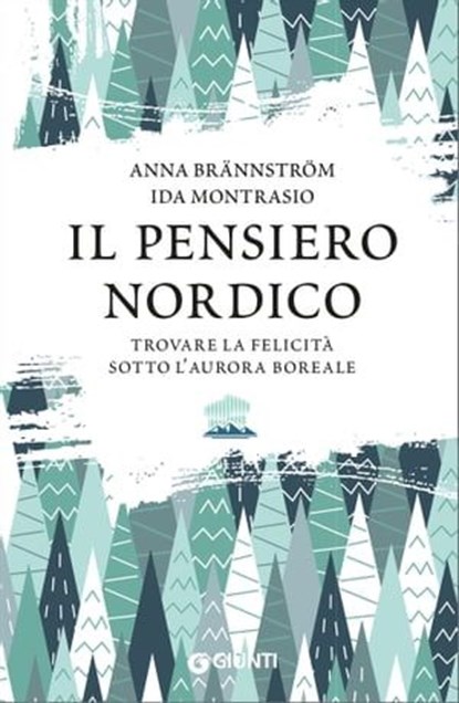 Il pensiero nordico, Anna Brännström ; Ida Montrasio - Ebook - 9788809916548