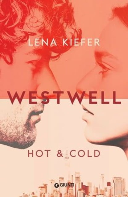 Westwell. Hot & cold (Edizione italiana), Lena Kiefer - Ebook - 9788809926103