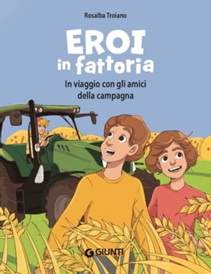 Eroi in fattoria, Rosalba Troiano - Ebook - 9788809931534