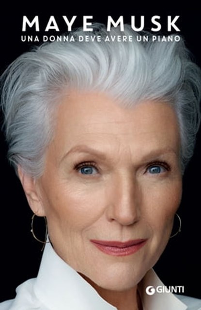 Maye Musk. Una donna deve avere un piano, Maye Musk - Ebook - 9788809932647