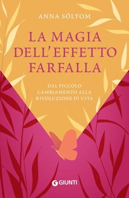 La magia dell'effetto farfalla, Anna Sólyom ; Francesc Miralles - Ebook - 9788809933057