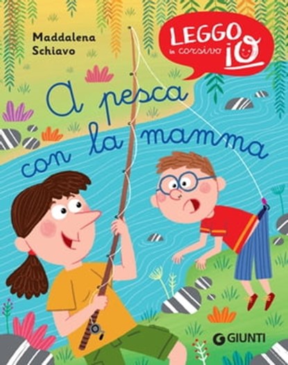 A pesca con la mamma, Maddalena Schiavo - Ebook - 9788809935990