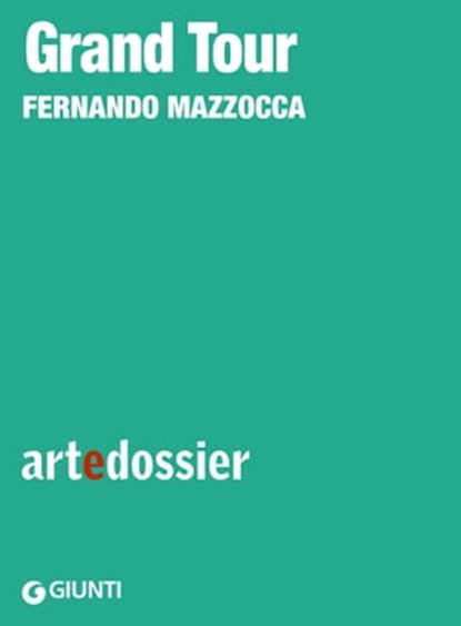 Grand Tour, Fernando Mazzocca - Ebook - 9788809942592