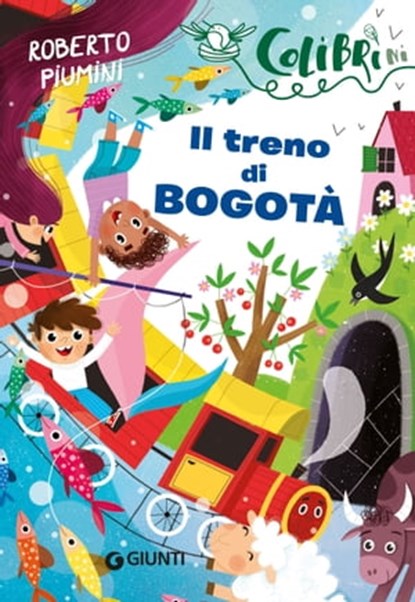 Il treno di Bogotà, Roberto Piumini - Ebook - 9788809944084