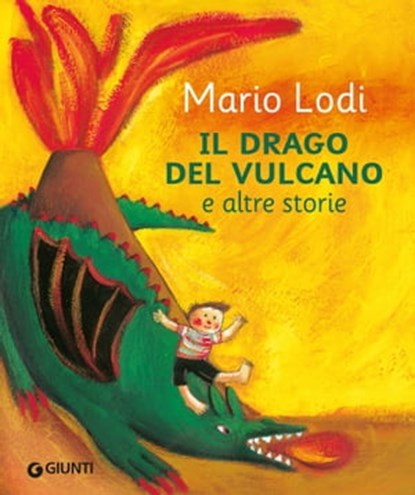 Il drago del vulcano e altre storie, Mario Lodi - Ebook - 9788809944985