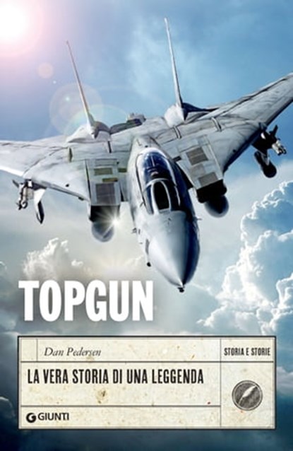 Topgun. La vera storia di una leggenda, Dan Pedersen ; Gary Darrell - Ebook - 9788809952812