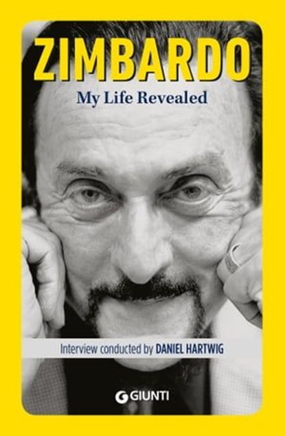 My life revealed, Philip Zimbardo ; Daniel Hartwig - Ebook - 9788809956957