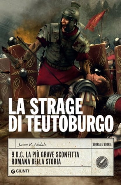 La strage di Teutoburgo, Jason R. Abdale - Ebook - 9788809963535