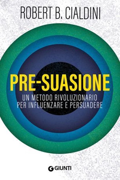 Pre-suasione, Robert B. Cialdini - Ebook - 9788809965461