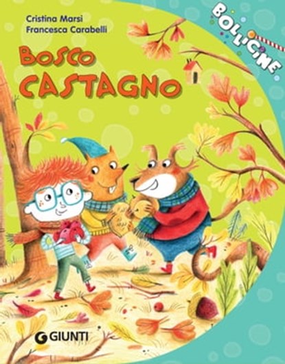 Bosco castagno, Cristina Marsi - Ebook - 9788809968332