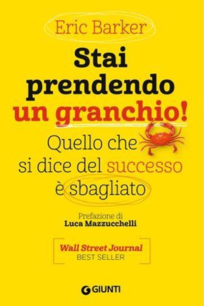 Stai prendendo un granchio!, Eric Barker ; Luca Mazzucchelli - Ebook - 9788809974913