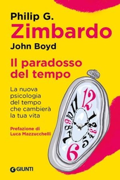 Il paradosso del tempo, Philip Zimbardo ; John Boyd - Ebook - 9788809975187