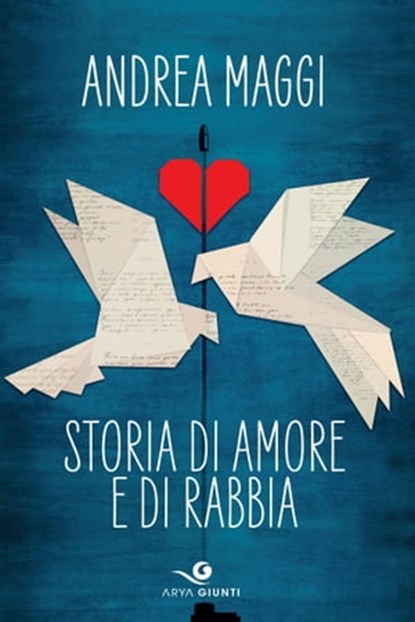 Storia di amore e di rabbia, Andrea Maggi - Ebook - 9788809976924