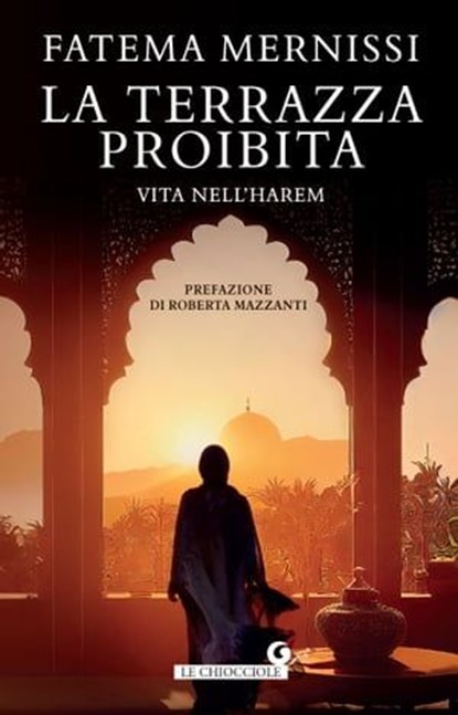 La terrazza proibita, Fatema Mernissi ; Roberta Mazzanti - Ebook - 9788809980587