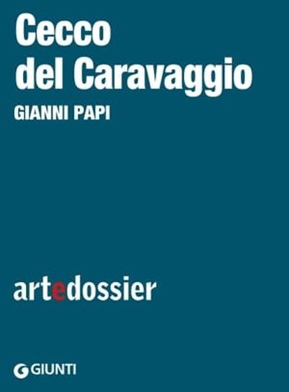 Cecco del Caravaggio, Gianni Papi - Ebook - 9788809980785