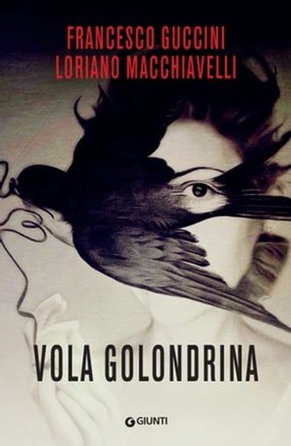 Vola golondrina, Francesco Guccini ; Loriano Macchiavelli - Ebook - 9788809980976