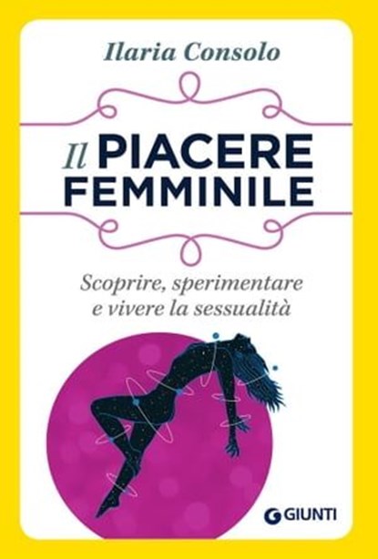 Il piacere femminile, Ilaria Consolo - Ebook - 9788809990111