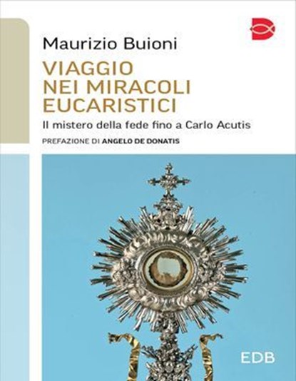 Viaggio nei miracoli eucaristici, Maurizio Buioni - Ebook - 9788810019979