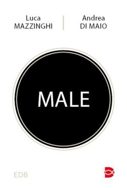 Male, Andrea Di Maio ; Luca Mazzinghi - Ebook - 9788810398593