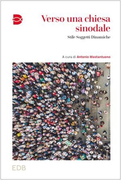 Verso una chiesa sinodale, Antonio Mastantuono - Ebook - 9788810512555
