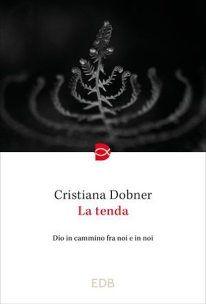 La tenda, Cristiana Dobner - Ebook - 9788810959466