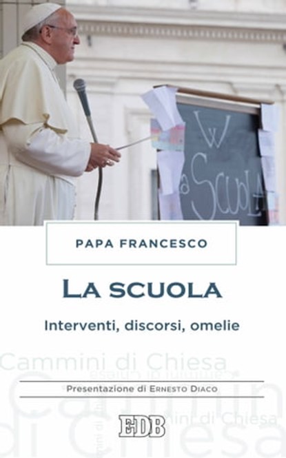 La scuola, Papa Francesco - Ebook - 9788810962435