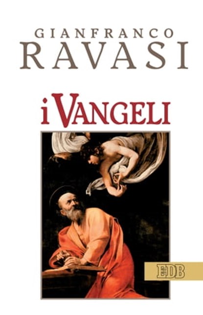 I Vangeli, Gianfranco Ravasi - Ebook - 9788810962794