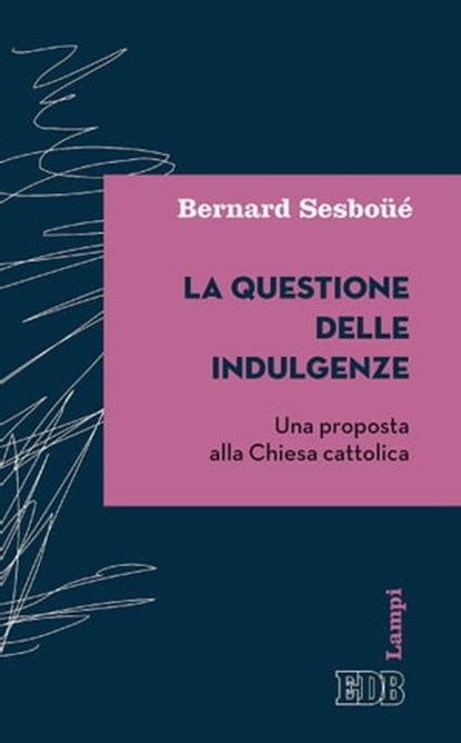 La Questione delle indulgenze, Bernard Sesboüé - Ebook - 9788810962947