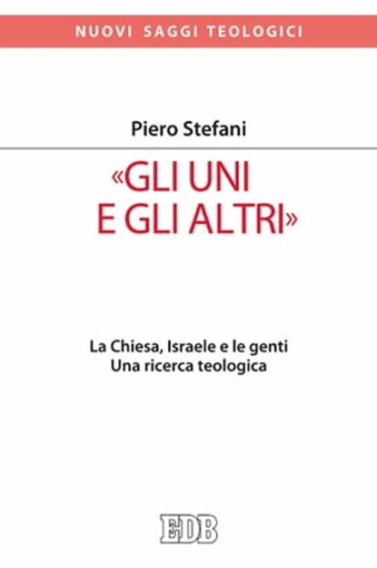 «Gli Uni e gli altri», Piero Stefani - Ebook - 9788810963180
