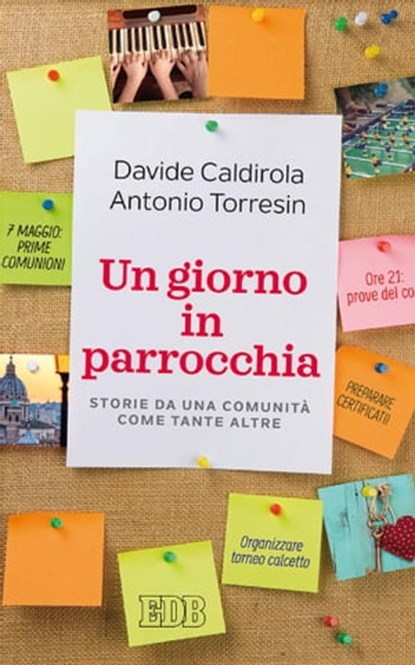 Un Giorno in parrocchia, Davide Caldirola ; Antonio Torresin - Ebook - 9788810963845