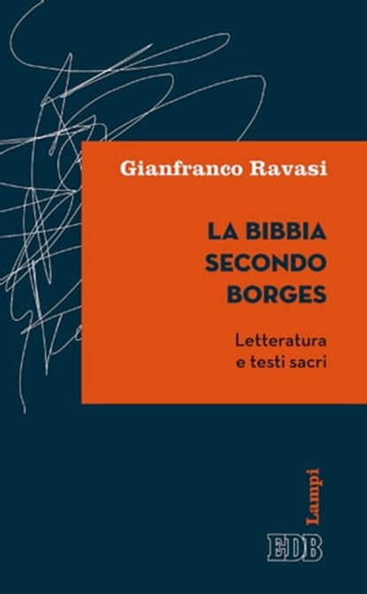 La Bibbia secondo Borges, Gianfranco Ravasi - Ebook - 9788810963883