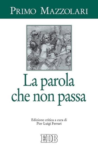 La Parola che non passa, Primo Mazzolari - Ebook - 9788810964156