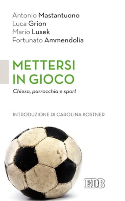 Mettersi in gioco, Antonio Mastantuono ; Caroline Kostner - Ebook - 9788810964279