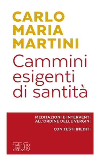Cammini esigenti di santità, Carlo Maria Martini - Ebook - 9788810964712