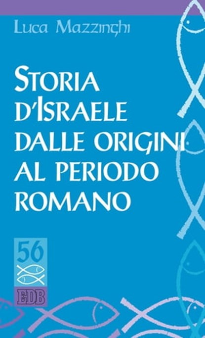Storia d'Israele dalle origini al periodo romano, Luca Mazzinghi - Ebook - 9788810965023