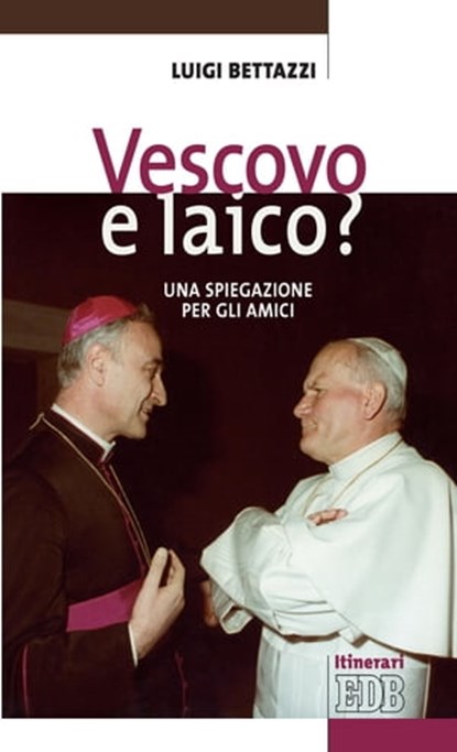 Vescovo e laico?, Luigi Bettazzi - Ebook - 9788810965177