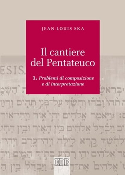 Il cantiere del Pentateuco vol. 1, Jean-Louis Ska - Ebook - 9788810965313