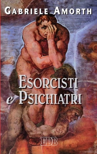Esorcisti e psichiatri, Gabriele Amorth - Ebook - 9788810965436