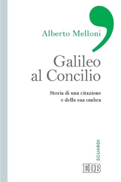 Galileo al Concilio, Alberto Melloni - Ebook - 9788810965665
