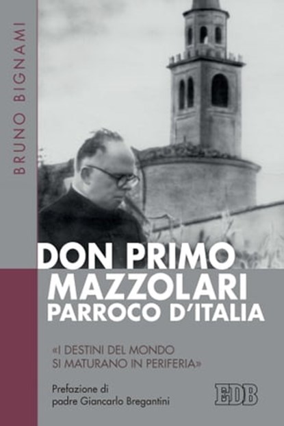 Don Primo Mazzolari, parroco d'Italia, Bruno Bignami - Ebook - 9788810965740
