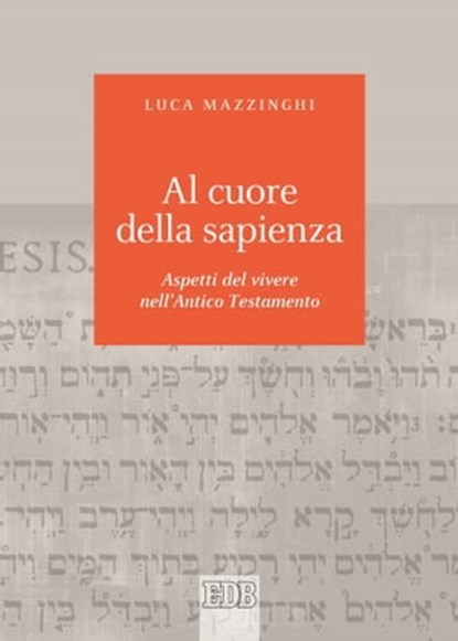 Al cuore della sapienza, Luca Mazzinghi - Ebook - 9788810966419